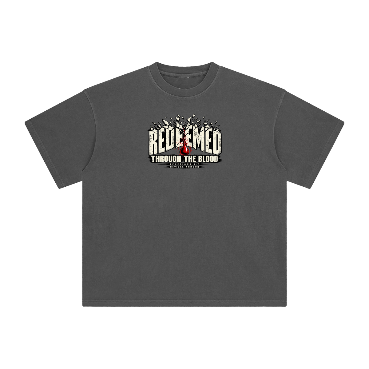 REDEEMED THROUGH THE BLOOD - EPHESIANS 1:7 - T-Shirt