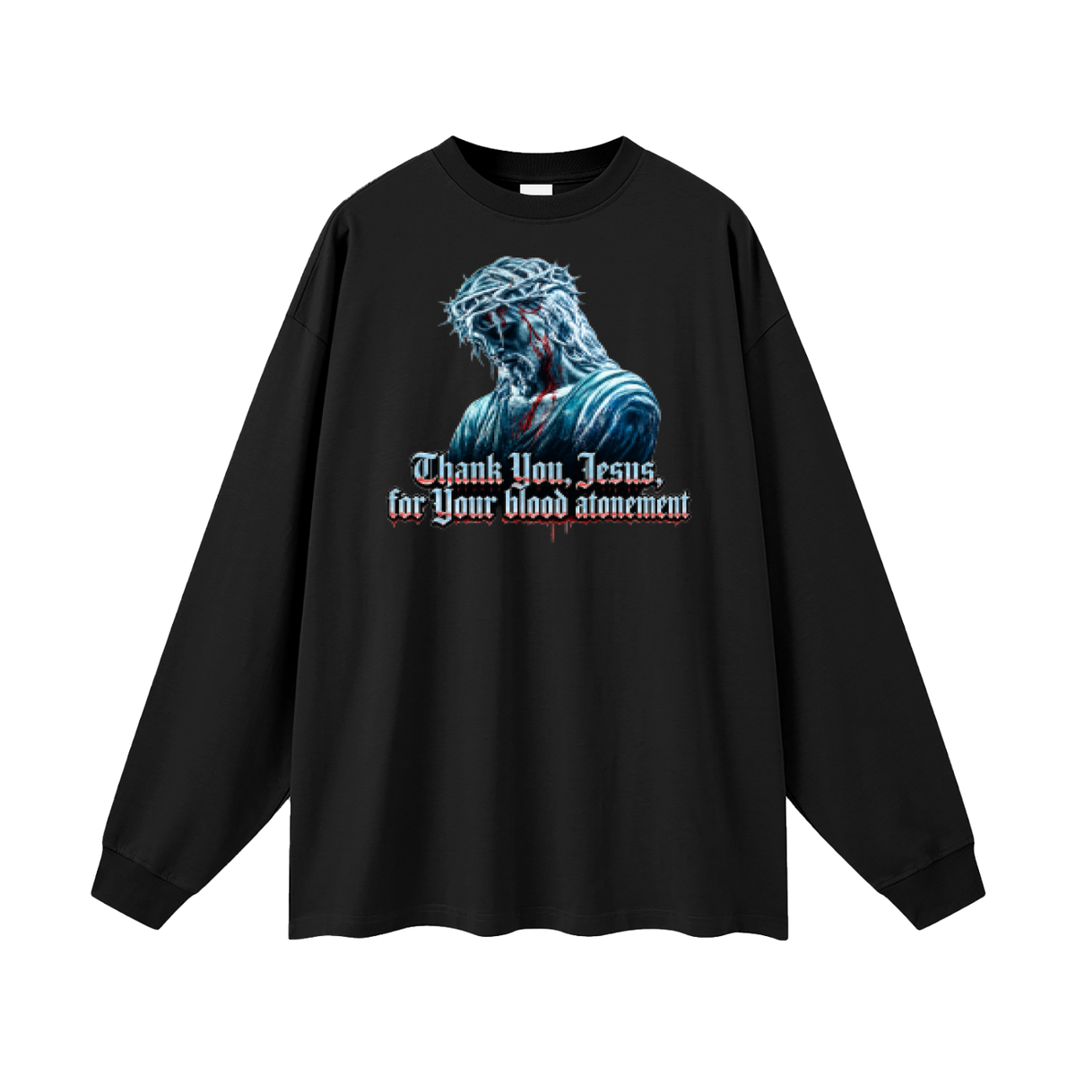 Thank you Jesus for your blood atonement Long Sleeve T-Shirt