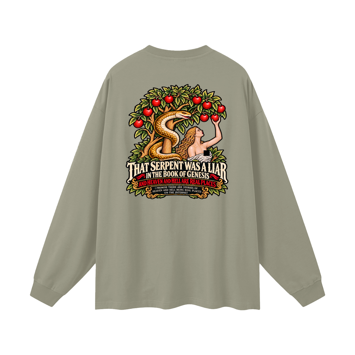 REVIVAL ARMOUR THAT SERENT WAS A LIAR IN THE BOOK OF GENESIS AND HEAVEN AND HELL ARE REAL PLACES I PROMISE THESE ARE STORIES OF HEAVEN AND HELL BEING REAL PLACES ON THE INTERNET Long Sleeve T-Shirt