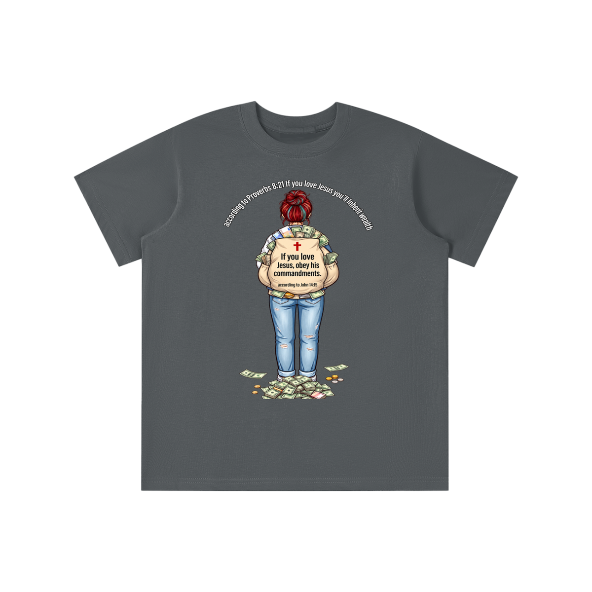 according to Proverbs 8:21 If you love Jesus you'll Inherit wealth If you love Jesus, obey his commandments according to John 14:15 youth T-shirt