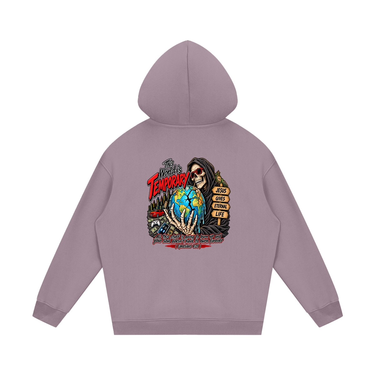 This world is temporary Jesus gives eternal life all this stuff is going to burn up and your doesn't have to burn forever ( Ephesians 4:29 ) Hoodie