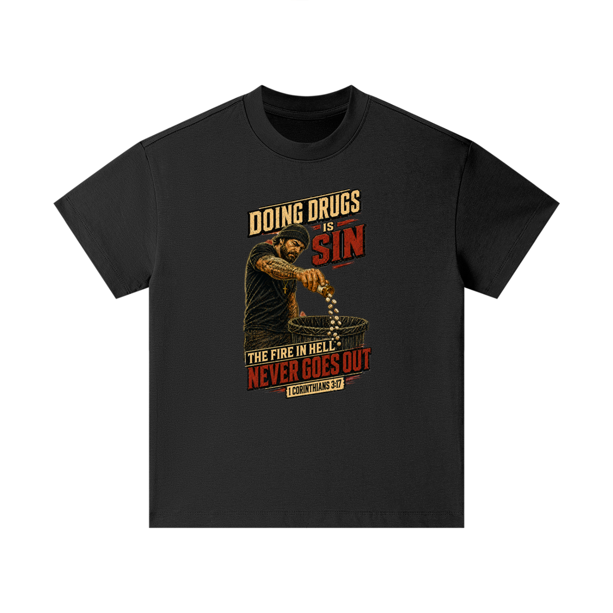 DOING DRUGS IS SIN THE FIRE IN HELL NEVER GOES OUT Kids T-Shirt