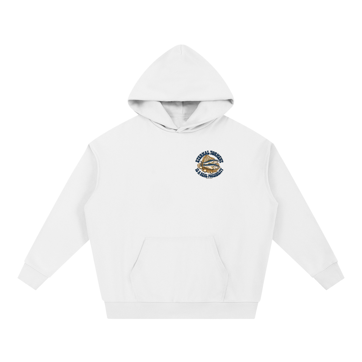 ETERNAL TORMENT IS A REAL POSSIBILITY Hoodie
