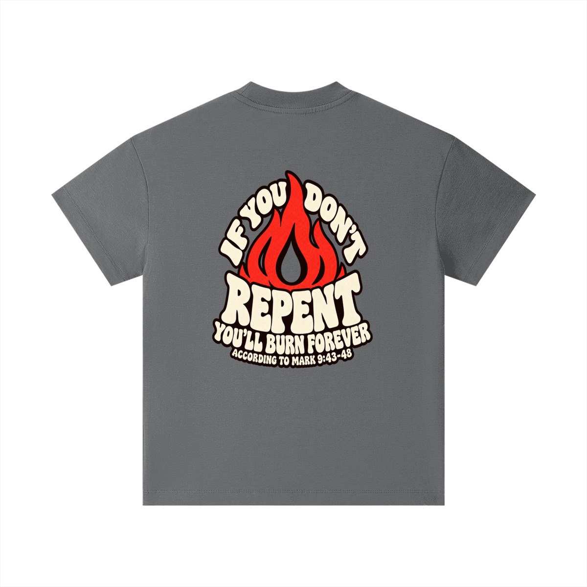 REDEEMED BY THE BLOOD OF JESUS ACCORDING TO EPHESIANS 1:7 IF YOU DON'T REPENT YOU'LL BURN FOREVER ACCORDING TO MARK 9:43-48 Kids T-Shirt