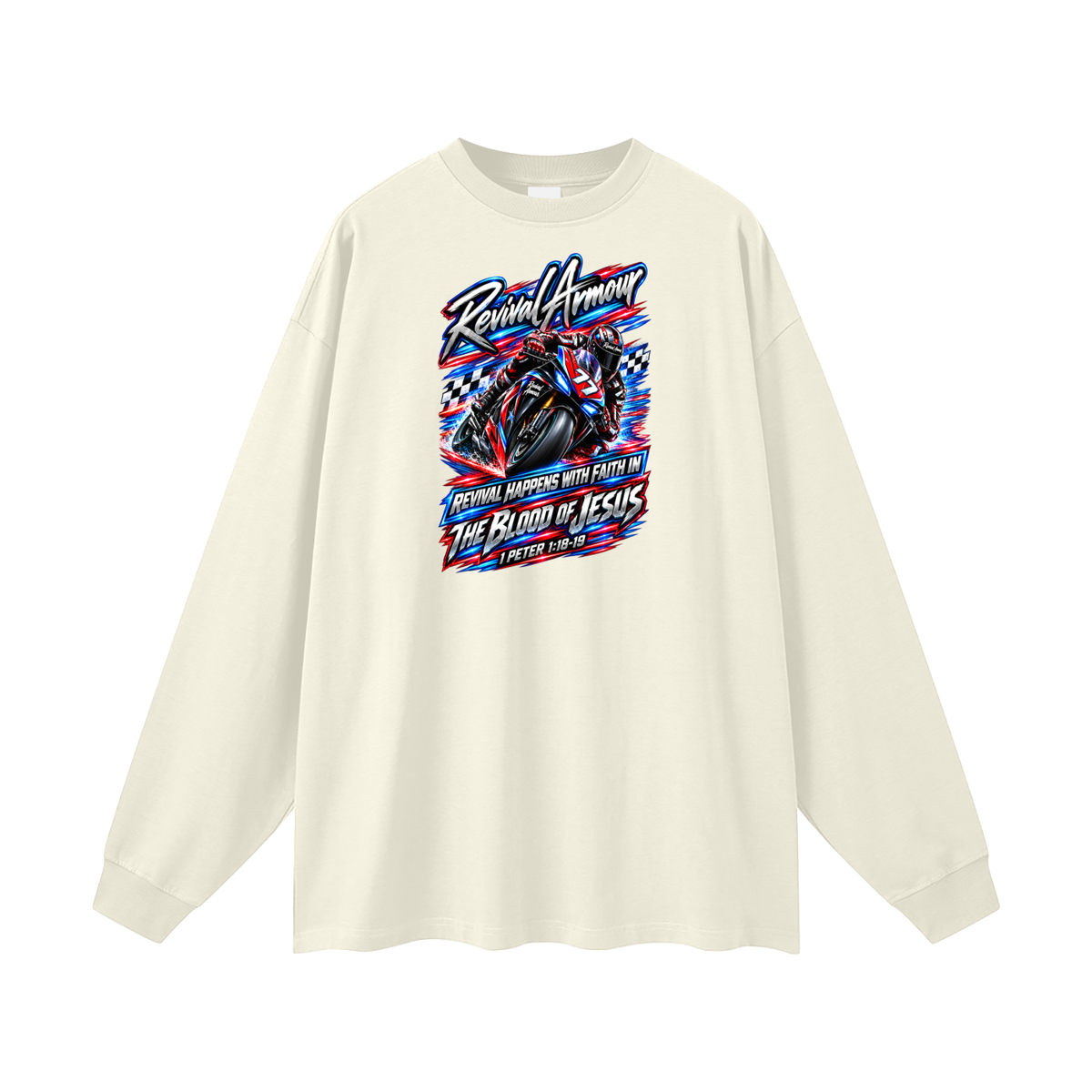 REVIVAL ARMOUR REVIVAL HAPPENS WITH FAITH IN THE BLOOD OF JESUS 1 PETER 1:18-19 Long Sleeve T-Shirt