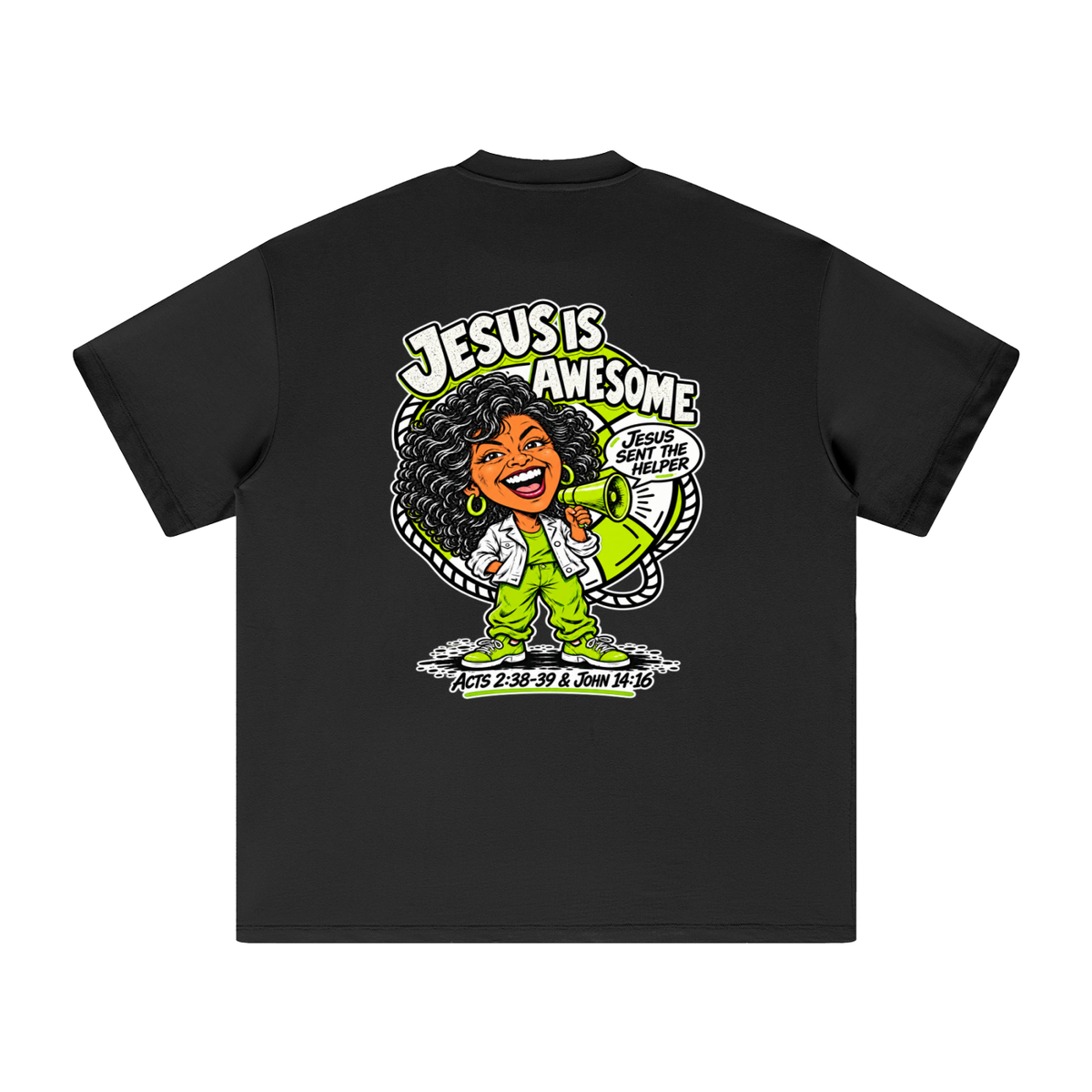 JESUS IS AWESOME JESUS SENT THE HELPER T-Shirt