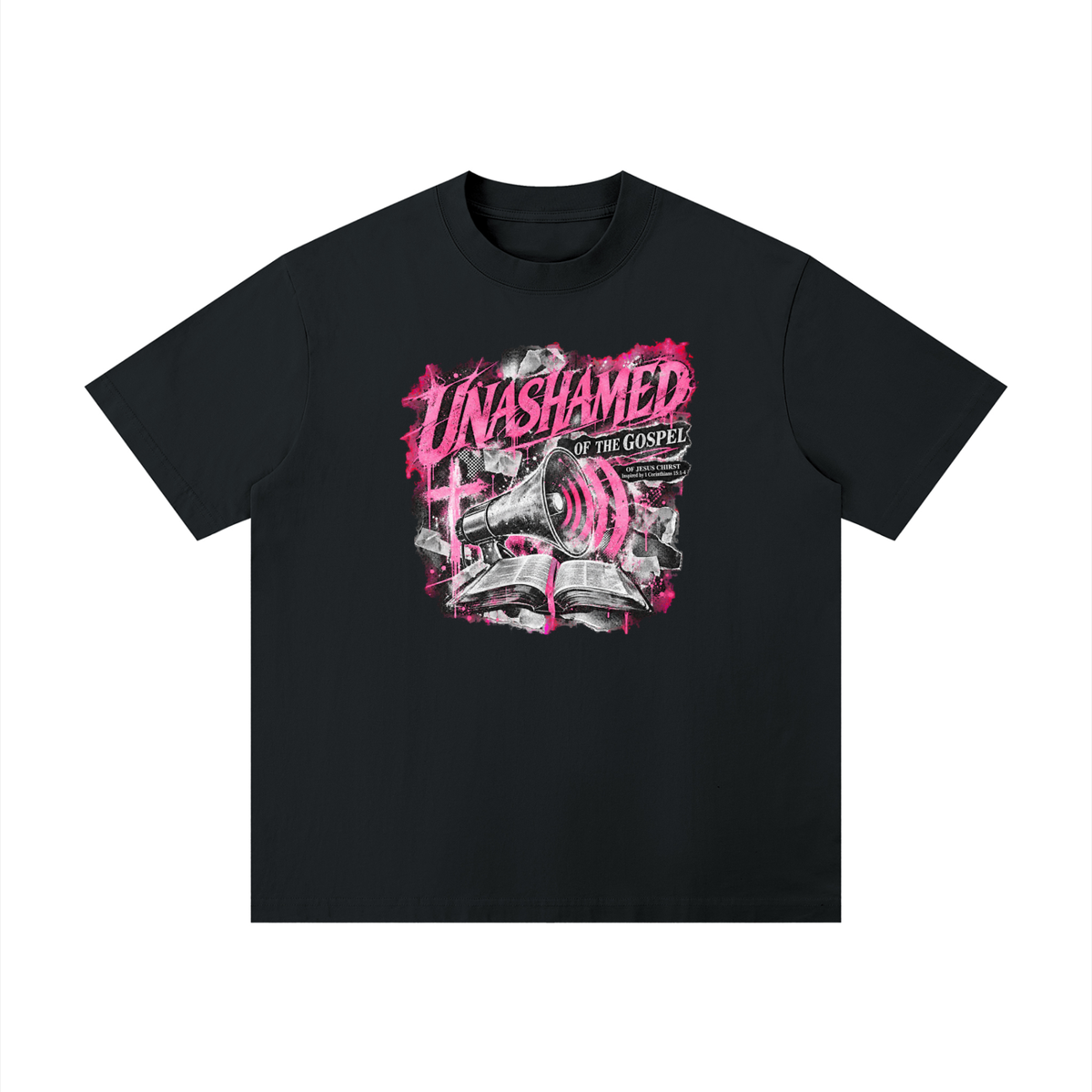 UNASHAMED OF THE GOSPEL OF JESUS CHIRST Inspired by 1 Corinthians 15:1-4 T-Shirt
