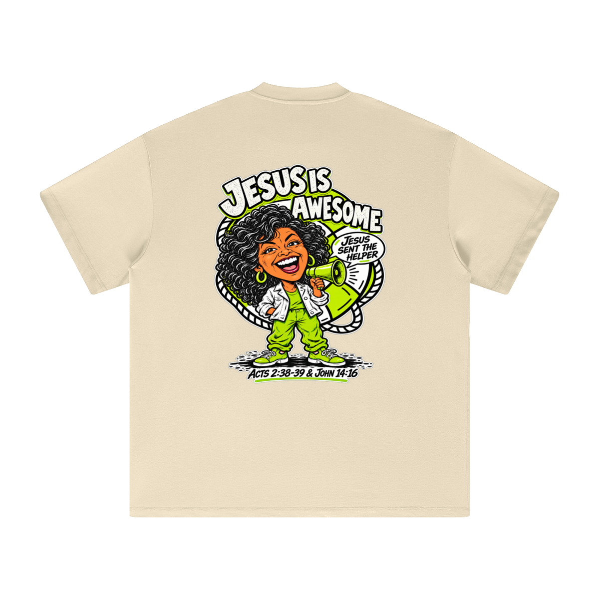 JESUS IS AWESOME JESUS SENT THE HELPER T-Shirt