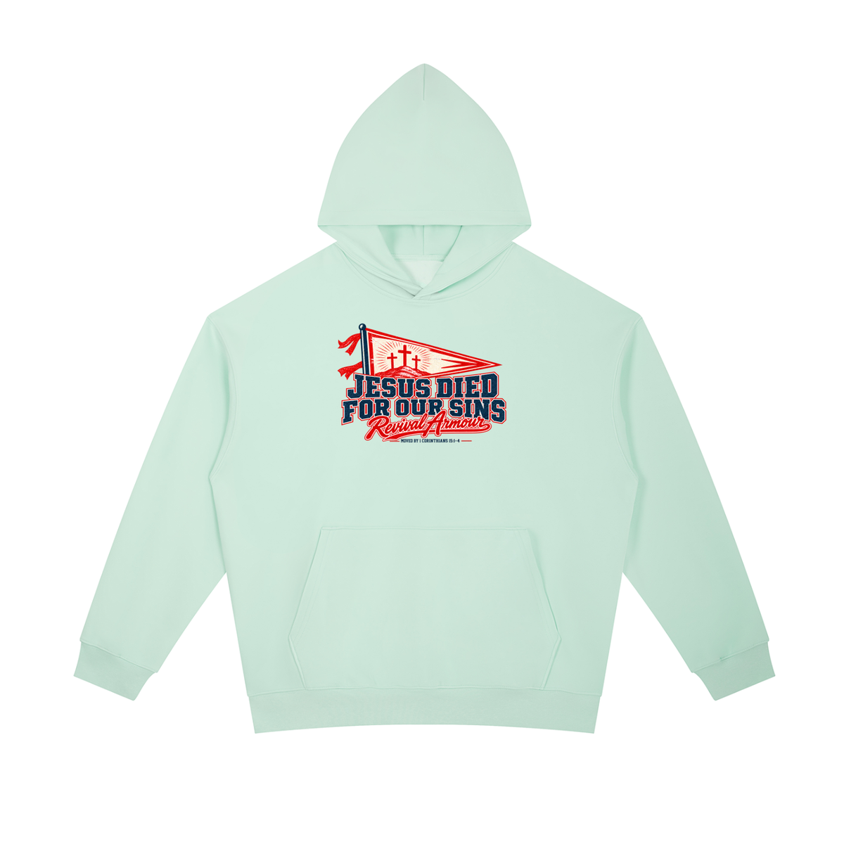 JESUS DIED FOR OUR SIN Revival Armour MOVED BY 1 CORINTHIANS 15:1-4 Hoodie