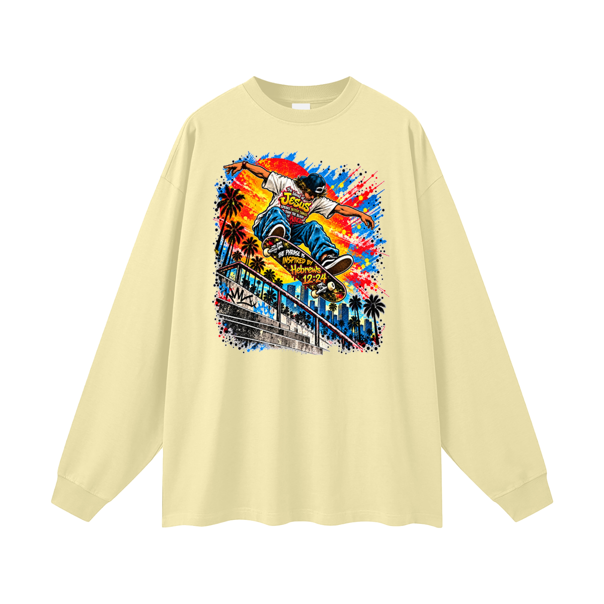 the blood of Jesus speaks better things than the blood of Abel the phrase is inspired by HEBREWS 12:24 skater Long Sleeve T-Shirt