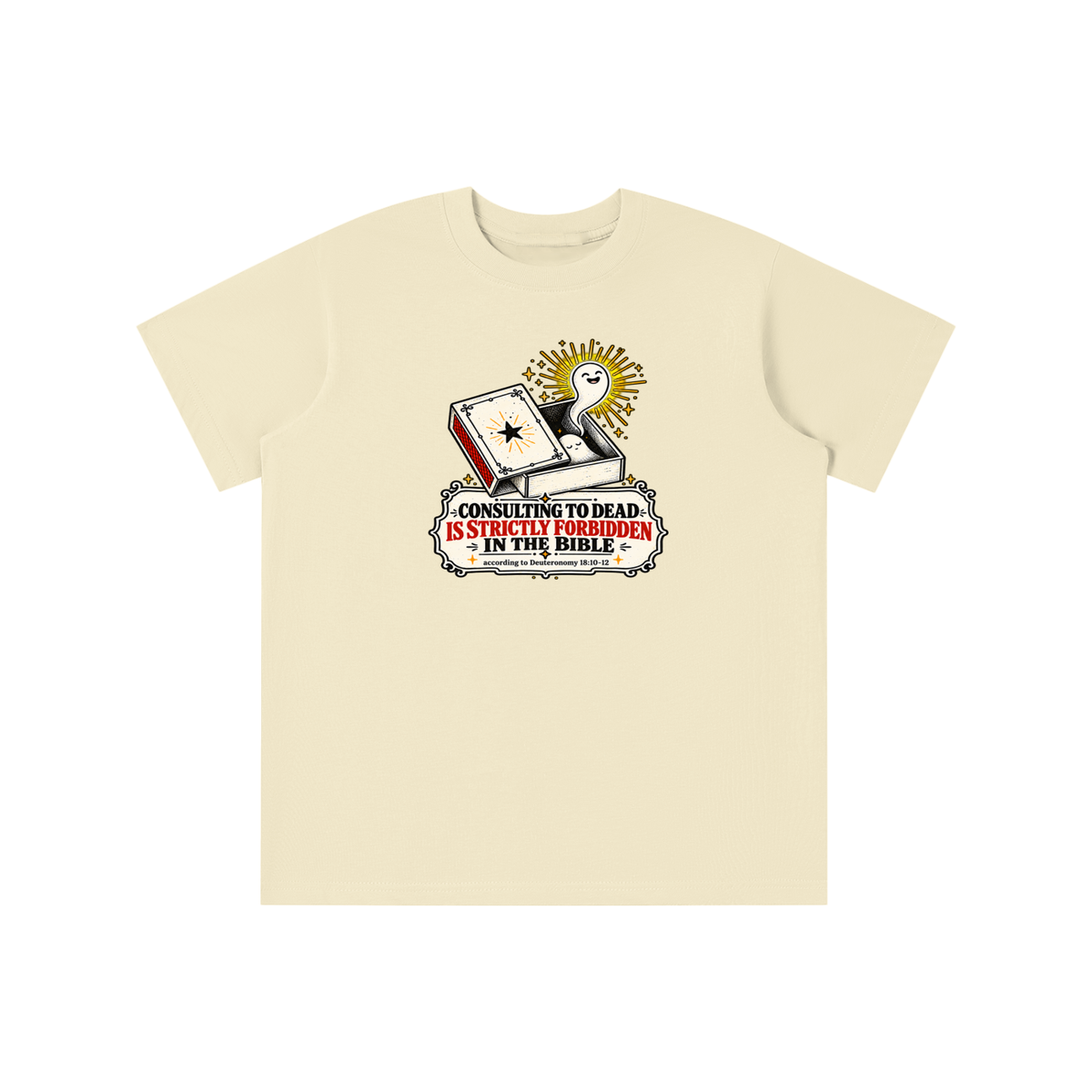CONSULTING TO DEAD IS STRICTLY FORBIDDEN IN THE BIBLE according to Deuteronomy 18:10-12  youth T-shirt