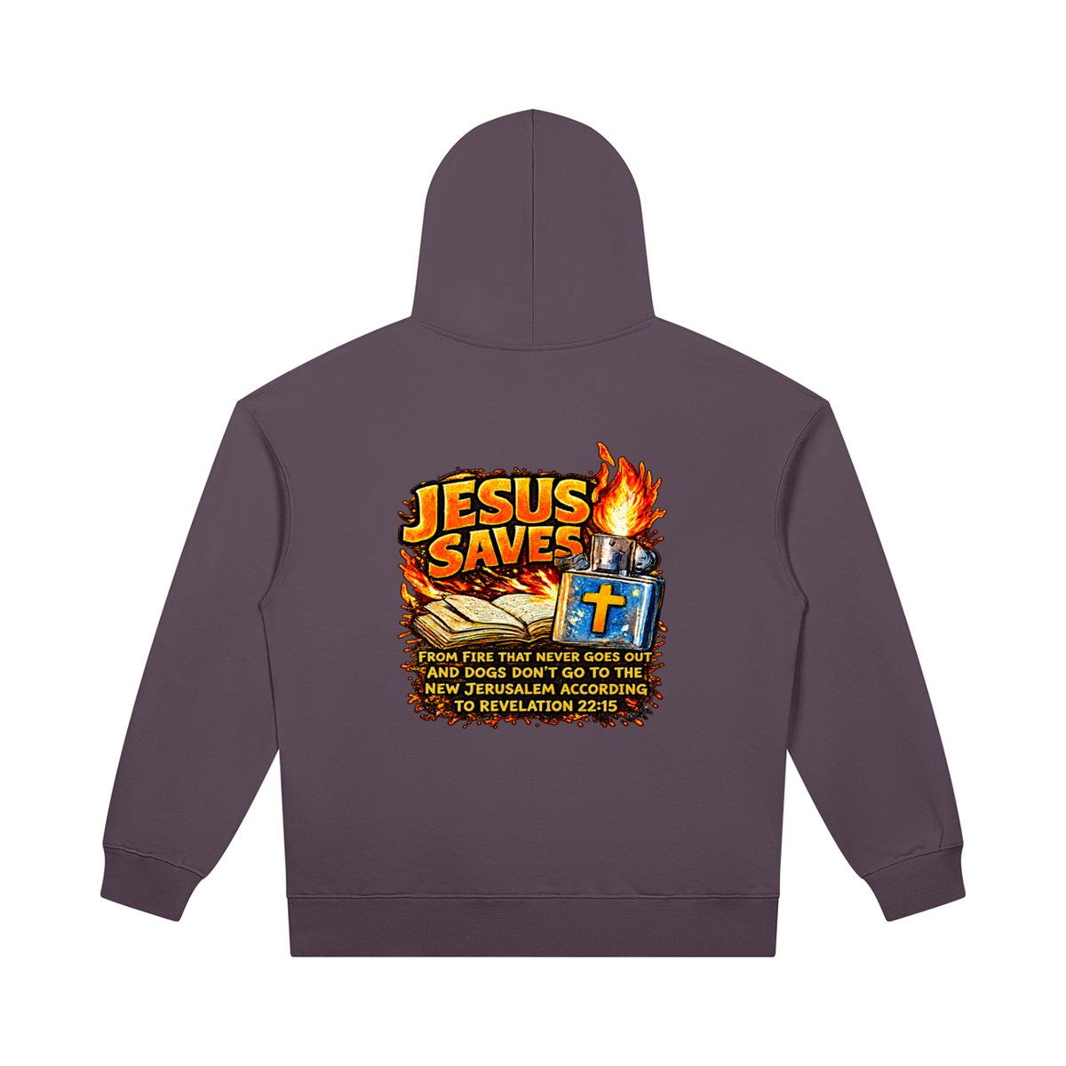 JESUS SAVES FROM IRE THAT GOES OUT AND DOGS DON'T GO TO THE NEW JERUSALEM ACCORDING TO REVELATION 22:15 Hoodie