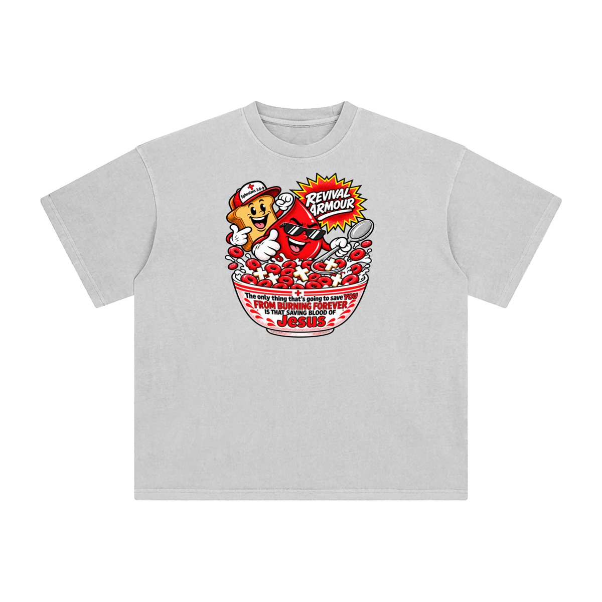 REVIVAL ARMOUR The only thing that's going to save YOU FROM BURNING FOREVER IS THAT SAVING BLOOD OF JESUS T-Shirt