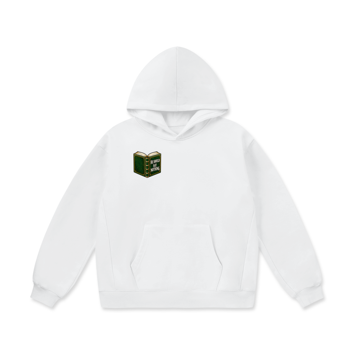 HE SHOULD SAY NOTHING Hoodie