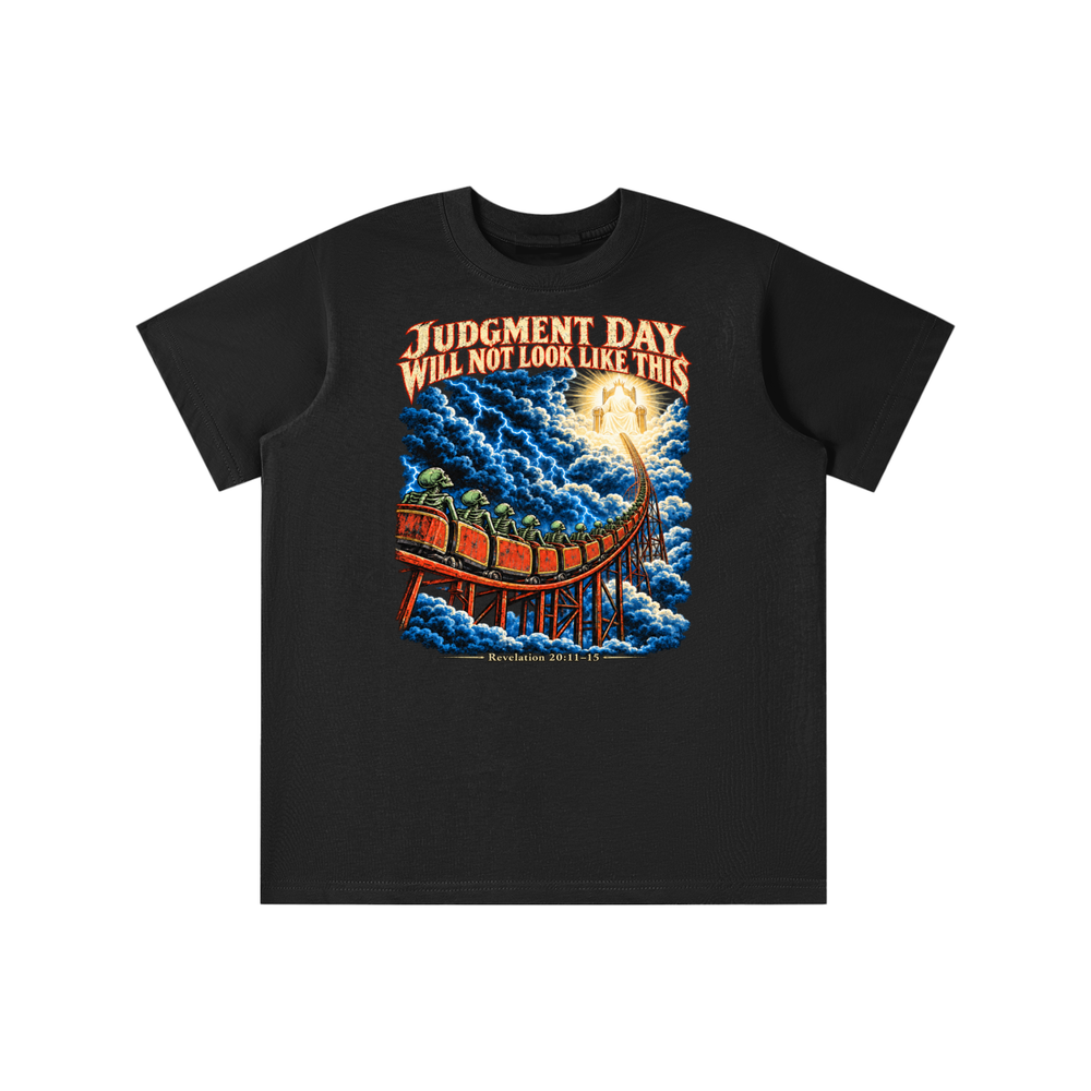 JUDGMENT DAY WILL NOT LOOK LIKE THIS youth T-shirt