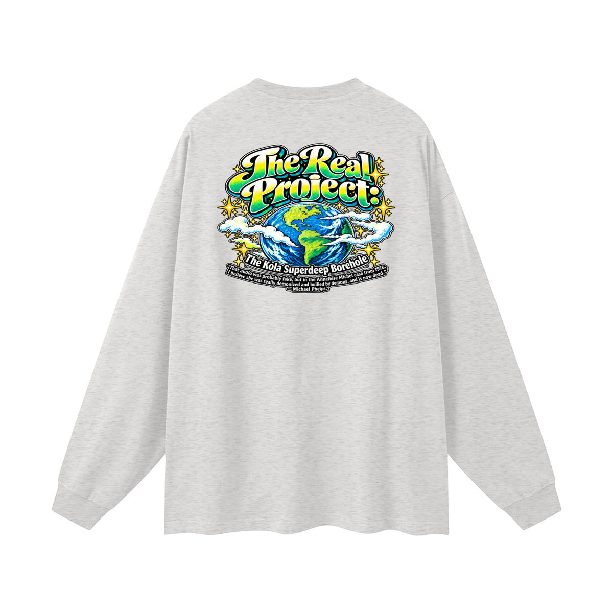 REDEEMED BY THE OF JESUS ACCORDING TO EPHESIANS 1:7 THE REAL PROJECT: THE KOLA SUPERDEEP BOREHOLE Long Sleeve T-Shirt