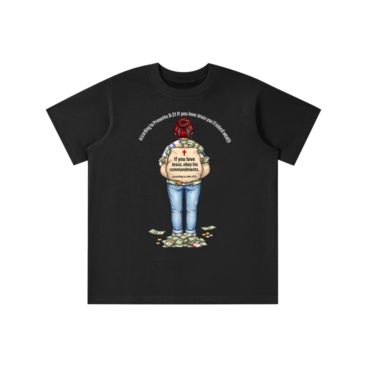 according to Proverbs 8:21 If you love Jesus you'll Inherit wealth If you love Jesus, obey his commandments according to John 14:15 youth T-shirt