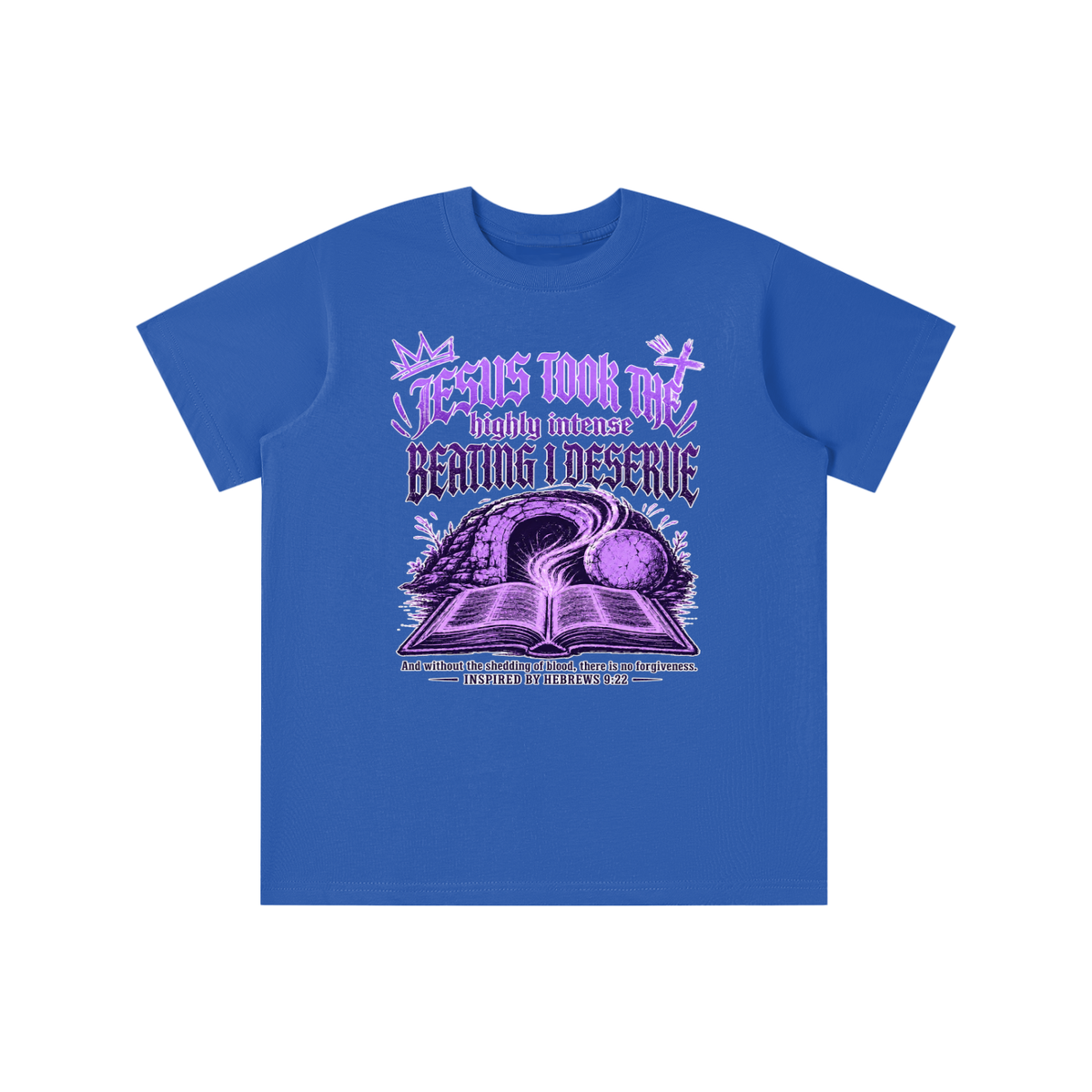 JESUS TOOK THE highly intense BEATING I DESERVE And without the shedding of blood, there is no forgiveness. INSPIRED BY HEBREWS 9:22 youth T-shirt
