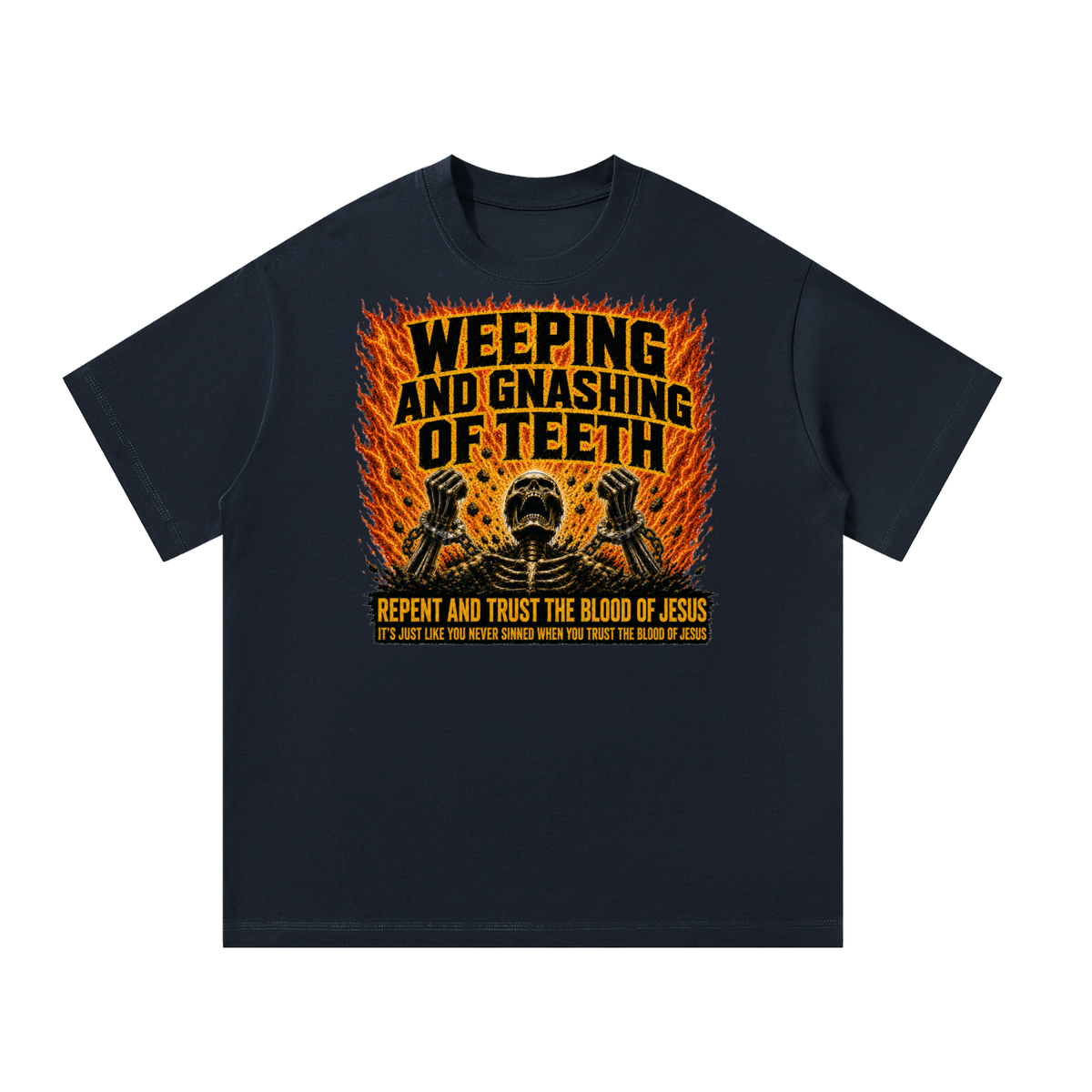Weeping and gnashing of teeth T-shirt