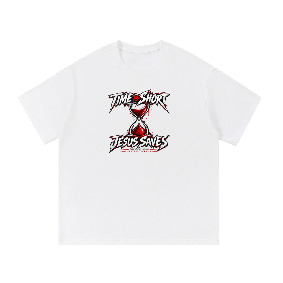 TIME IS SHORT JESUS SAVES ROMANS 13:11 REVIVAL ARMOUR T-Shirt