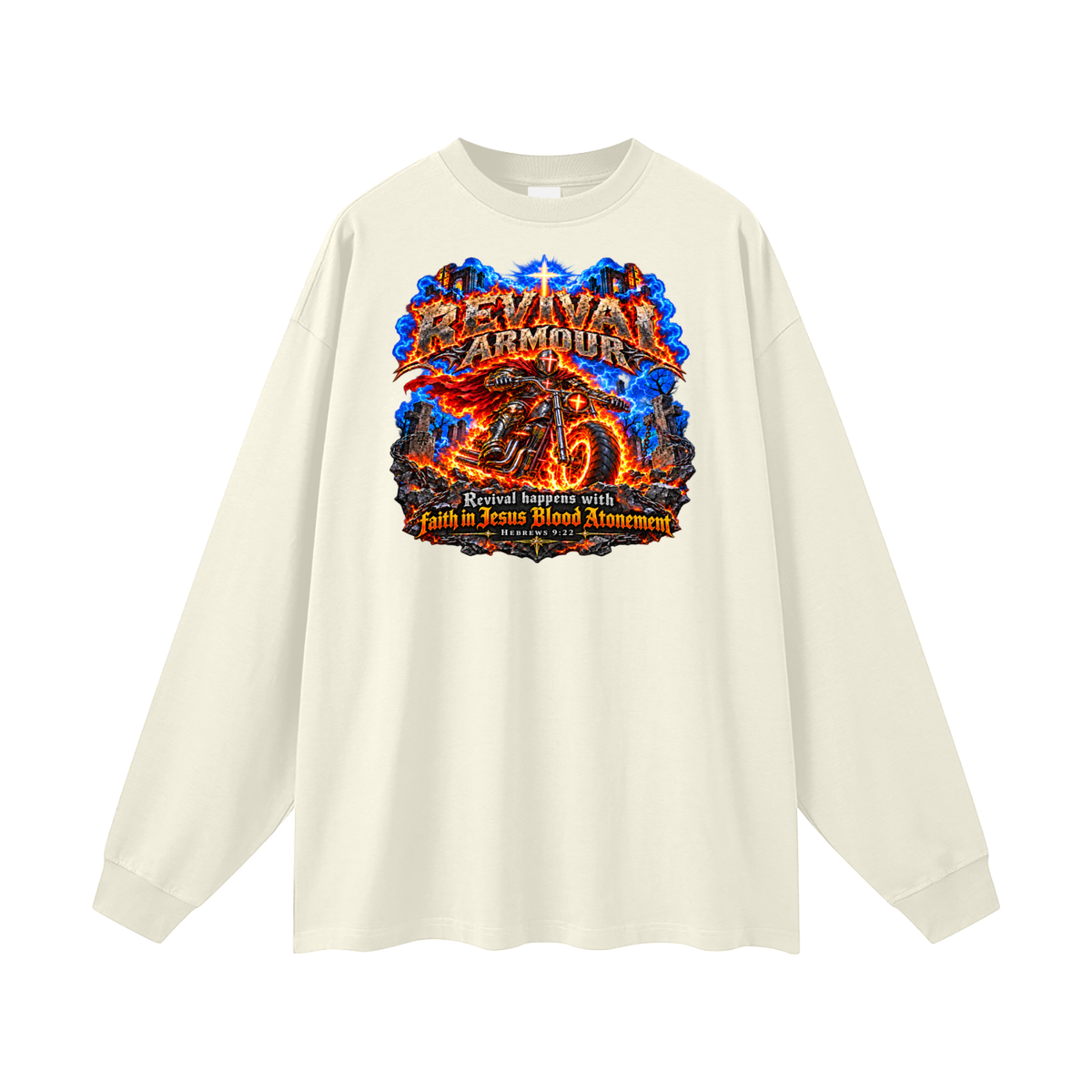 REVIVAL ARMOUR REVIVAL HAPPENS WITH FAITH IN JESUS BLOOD ATONEMENT - HEBREWS 9:22 Long Sleeve T-Shirt
