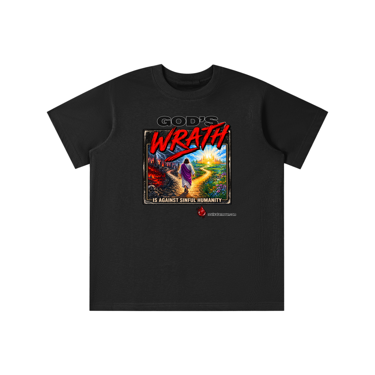 GOD'S WRATH IS AGAINST SINFUL HUMANITY revivalarmour.com youth T-shirt