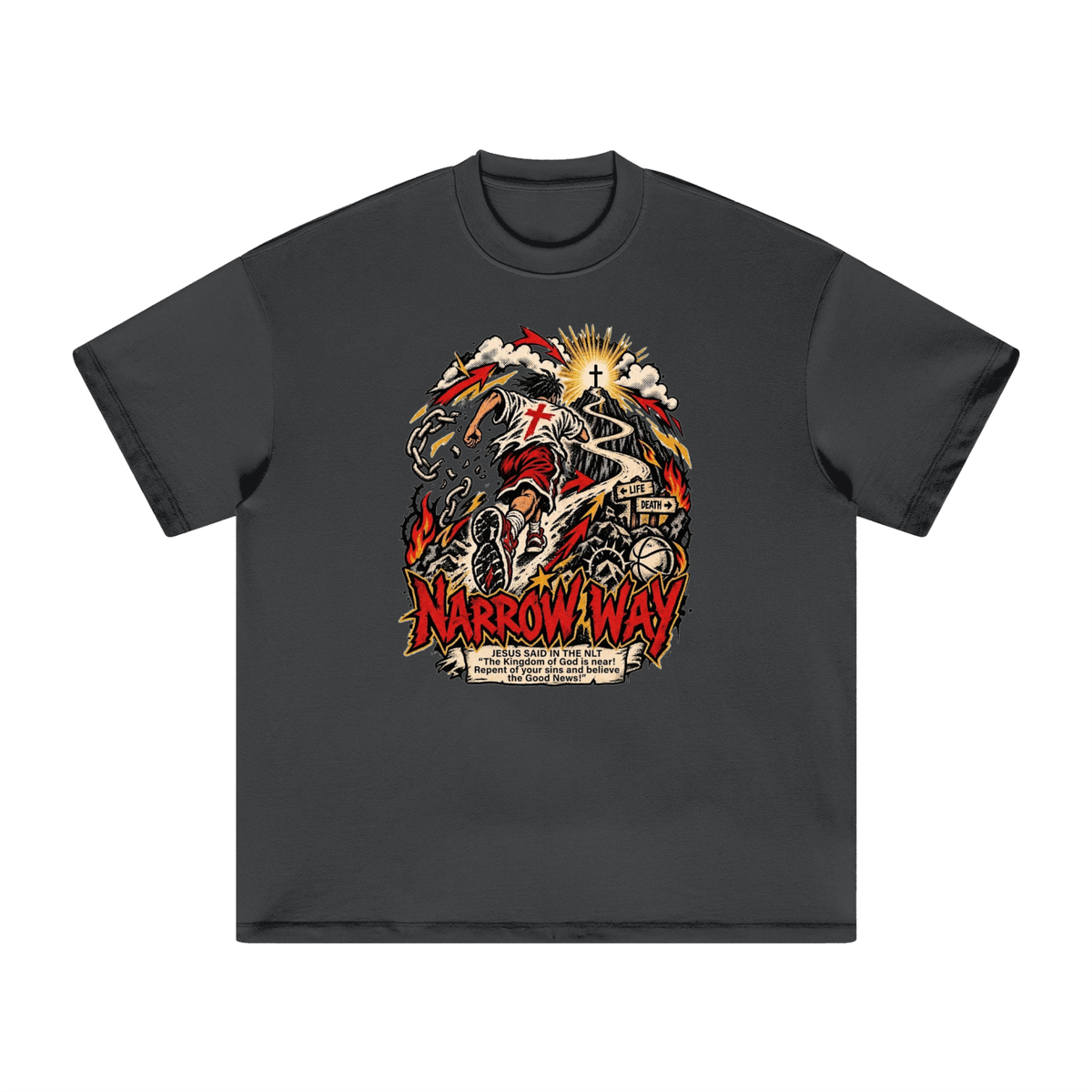 NARROW WAY JESUS SAID IN NLT "The kingdom of God is near! Repent of your sins and believe the Good News!" T-Shirt
