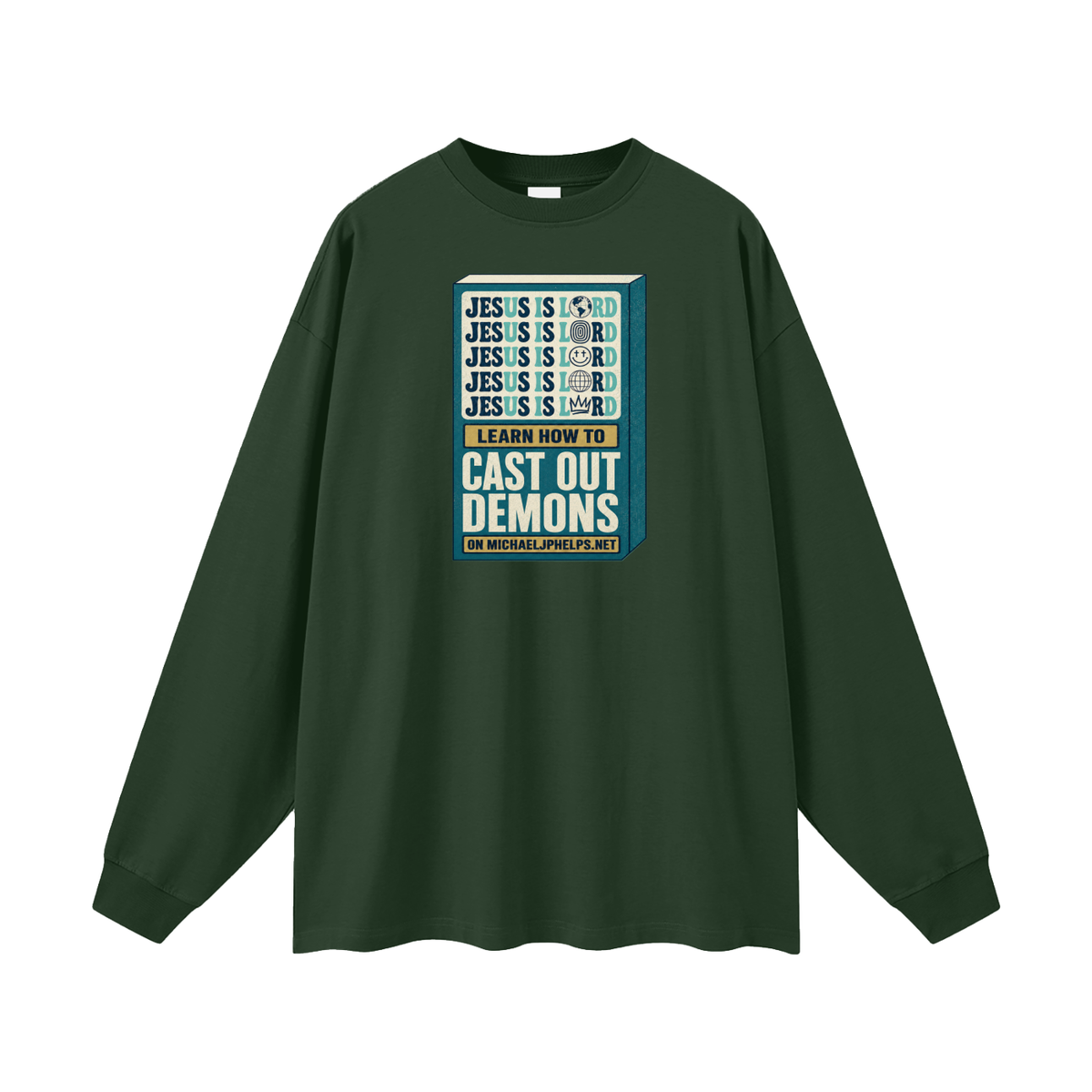 Jesus is Lord 5x Learn how to cast out demons on MICHAELJPHELPS.NET Long Sleeve T-Shirt