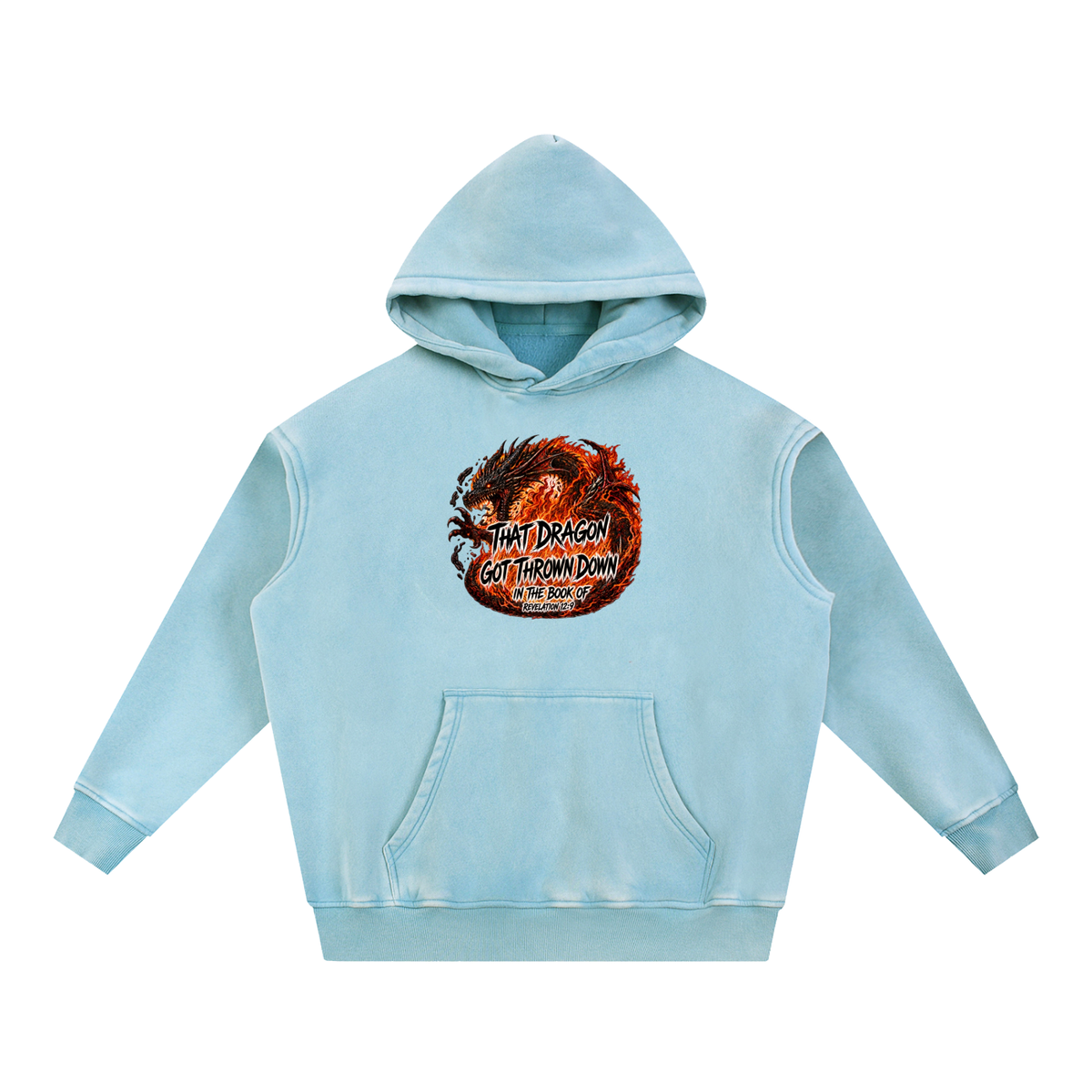THAT DRAGON GOT THROWN DOWN IN THE BOOK OF REVELATION 12:9 Hoodie