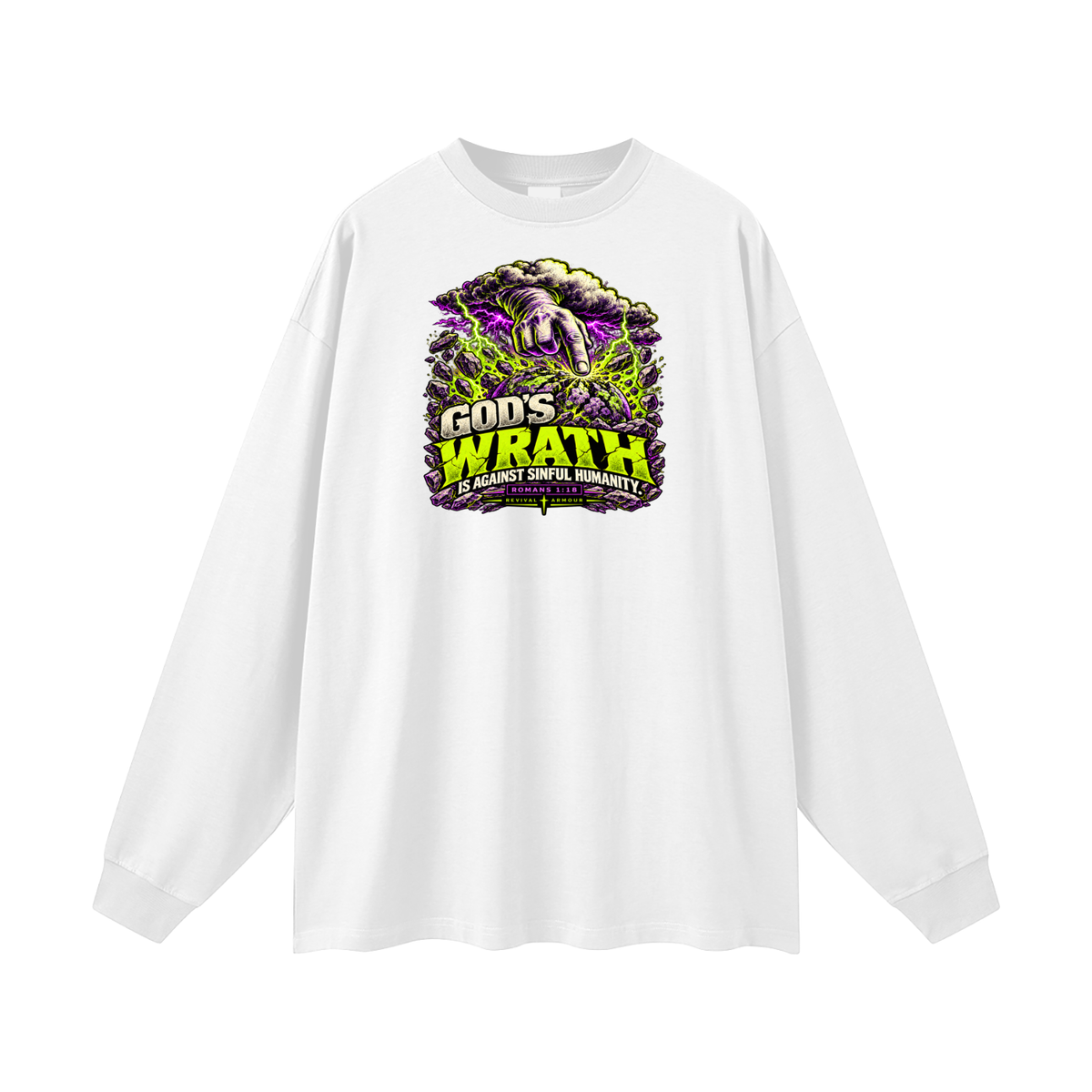 GOD'S WRATH IS AGAINST SINFUL HUMANITY [ROMANS 1:18] Long Sleeve T-Shirt