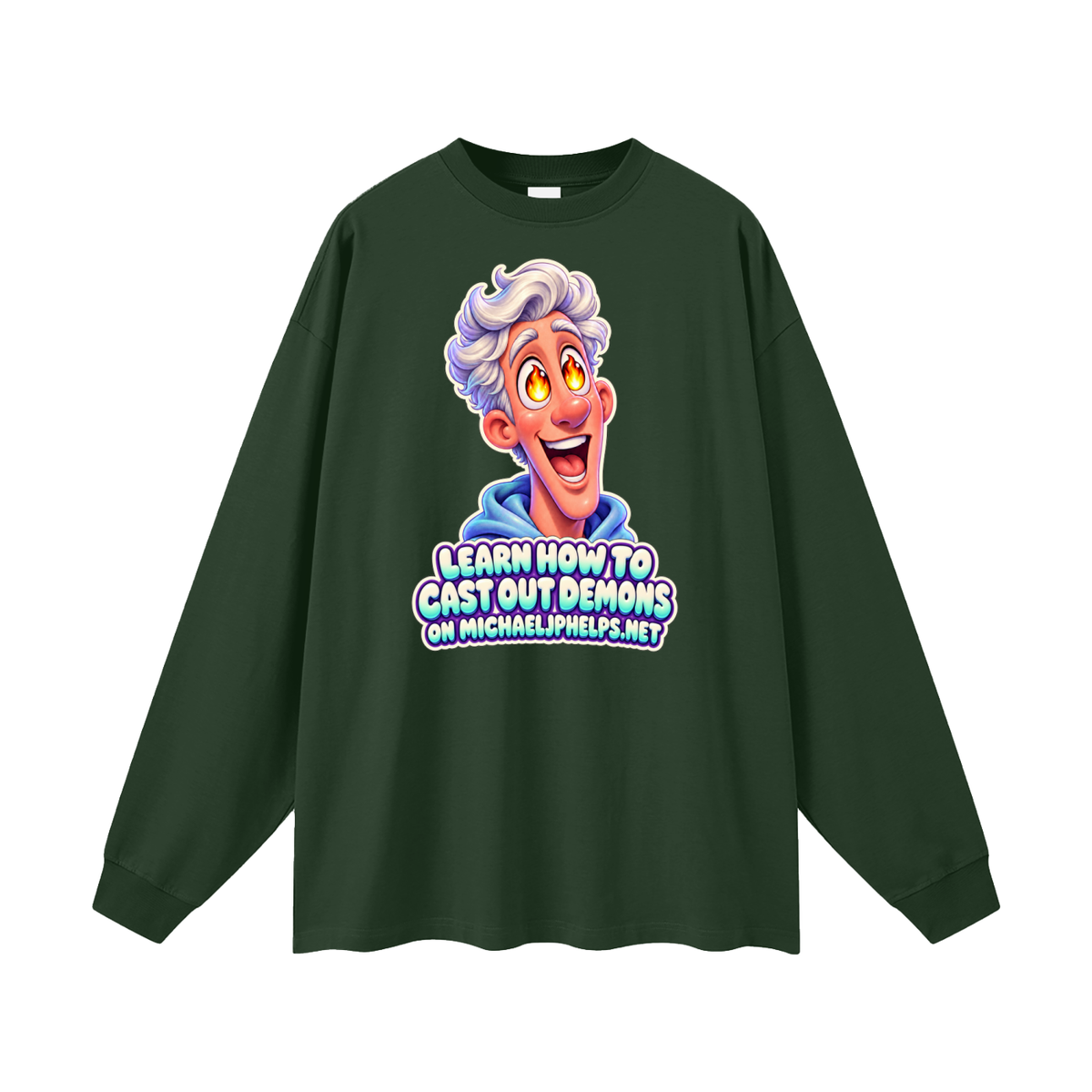 LEARN HOW TO CAST OUT DEMONS ON MICHAELJPHELPS.NET Long Sleeve T-Shirt