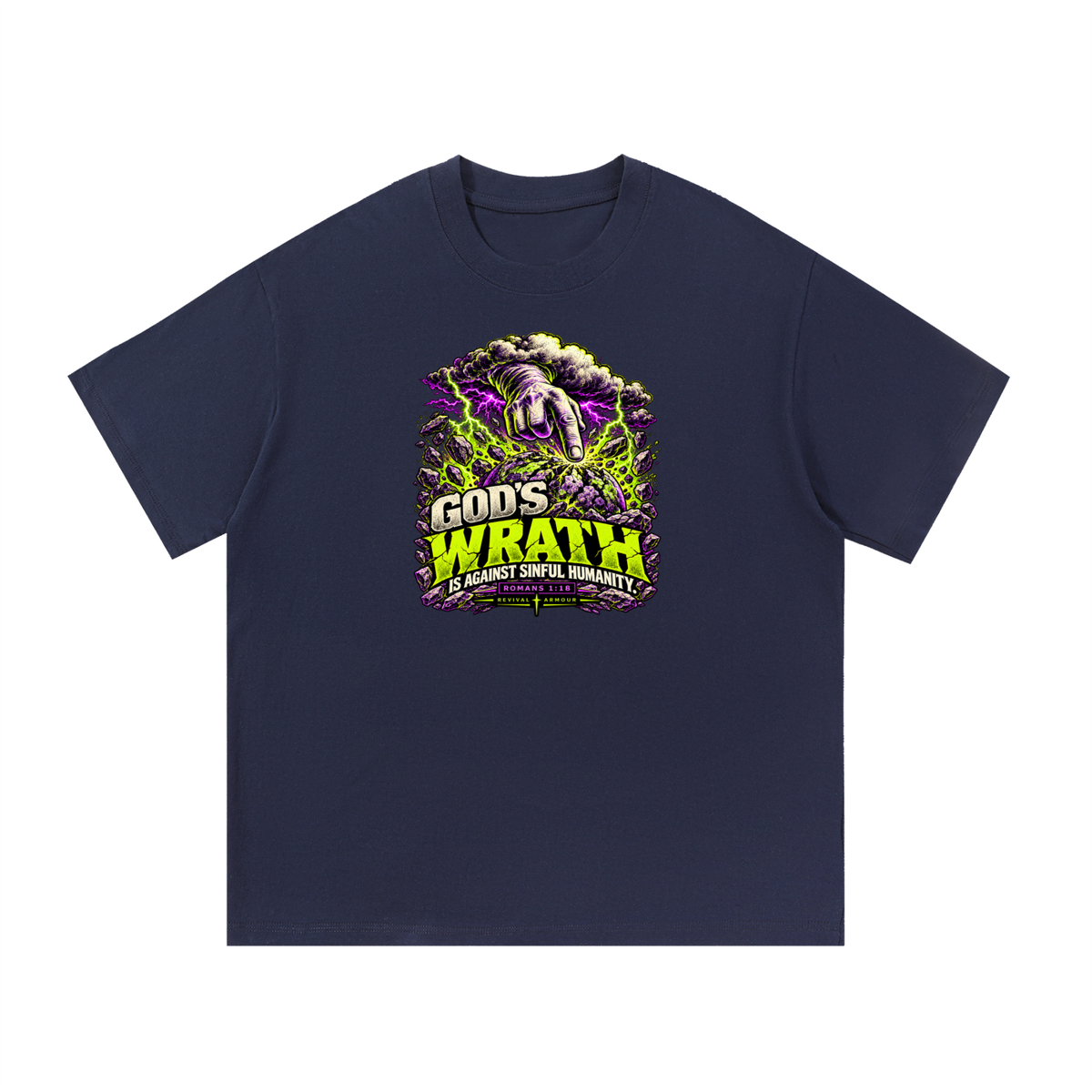GOD'S WRATH IS AGAINST SINFUL HUMANITY [ROMANS 1:18] T-Shirt