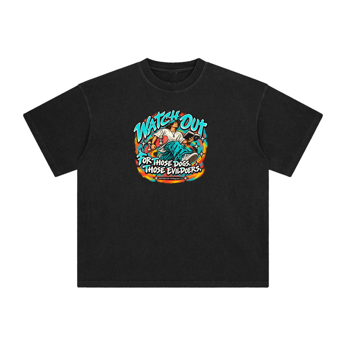 WATCH OUT FOR THOSE DOGS, THOSE EVILDOERS INSPIRED BY *Philippians 3:2* T-Shirt