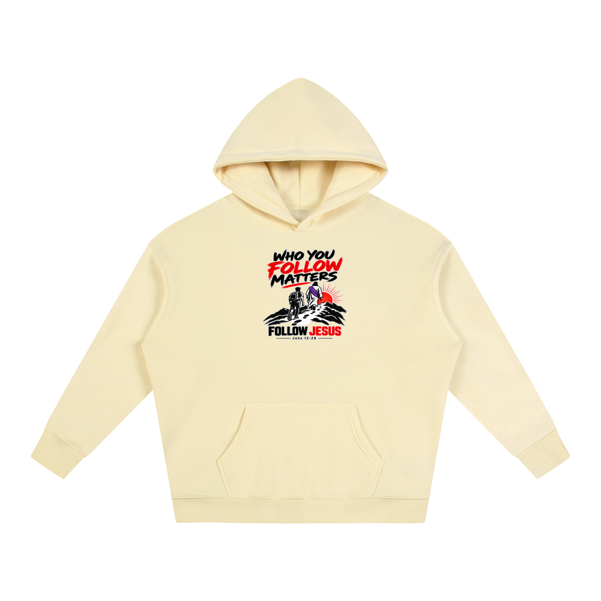 WHO FOLLOW MATTERS FOLLOW JESUS - JOHN 12:26 - Hoodie