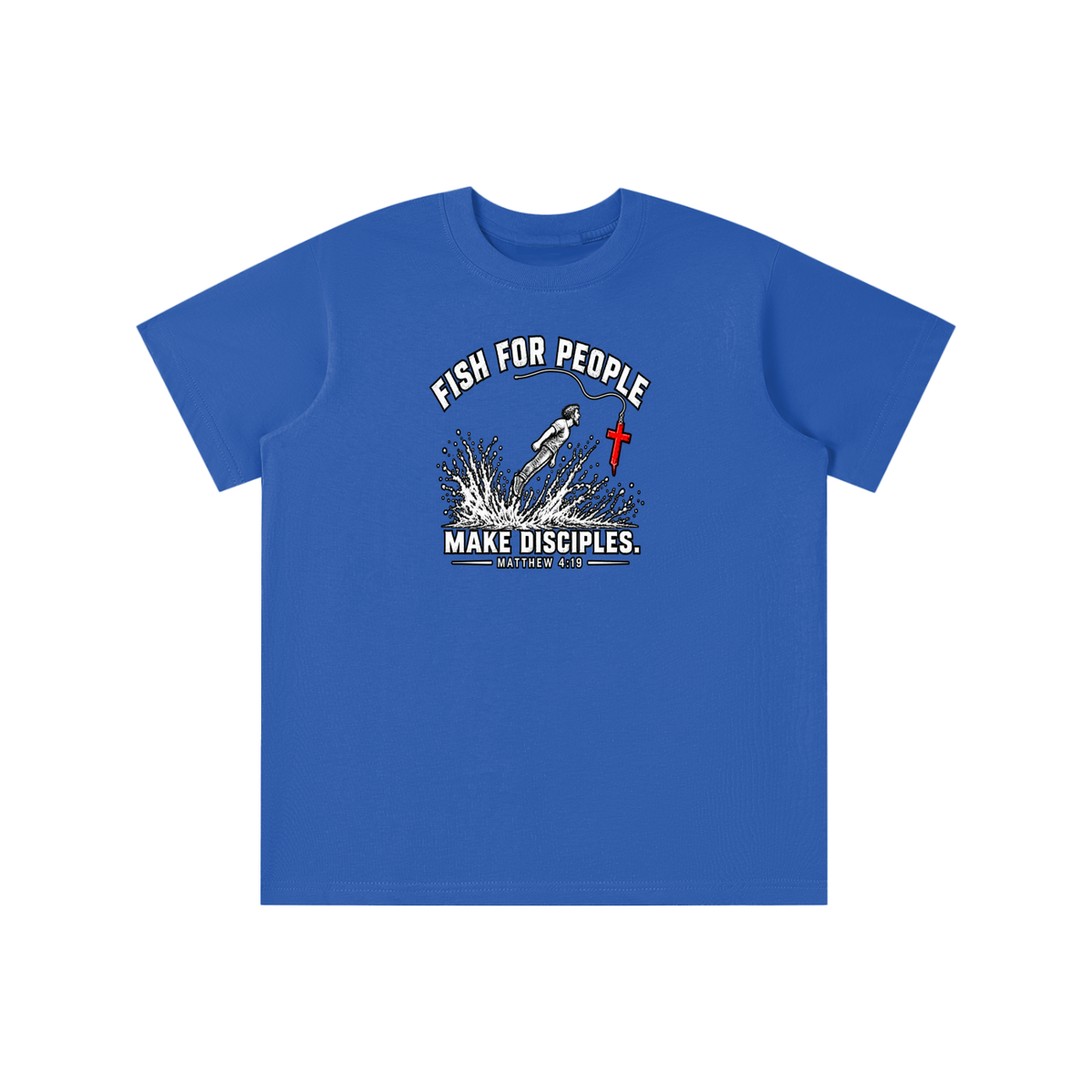FISH FOR PEOPLE MAKE DISCIPLES. - MATTHEW 4:19 - youth T-shirt