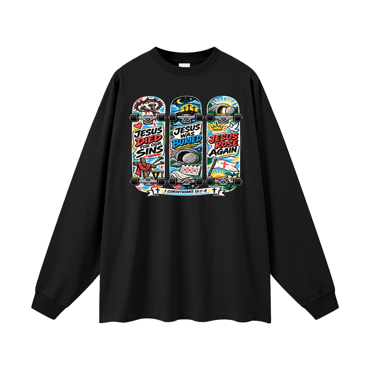 Jesus died for our sins 3 skateboards Long Sleeve T-Shirt