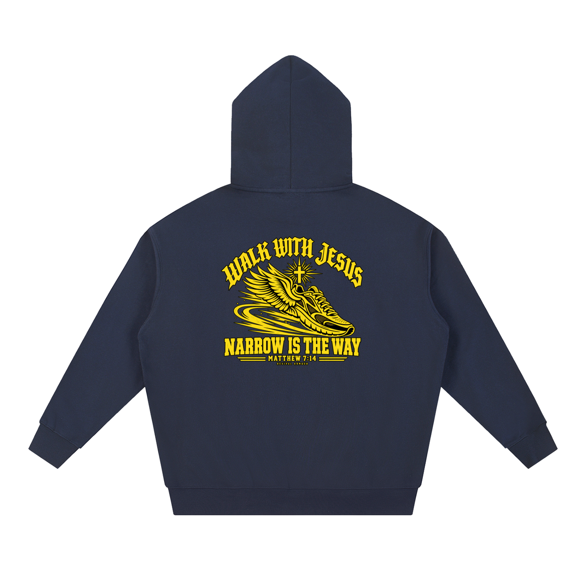 WALK WITH JESUS NARROW IS THE WAY - MATTHEW 7:14 - REVIVAL ARMOUR Hoodie