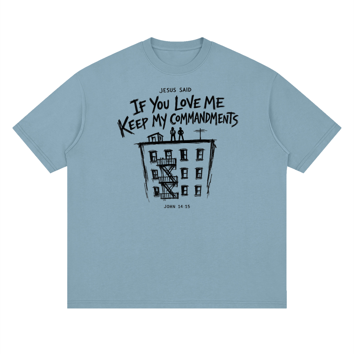 JOHN 14:15 NIV T-Shirt