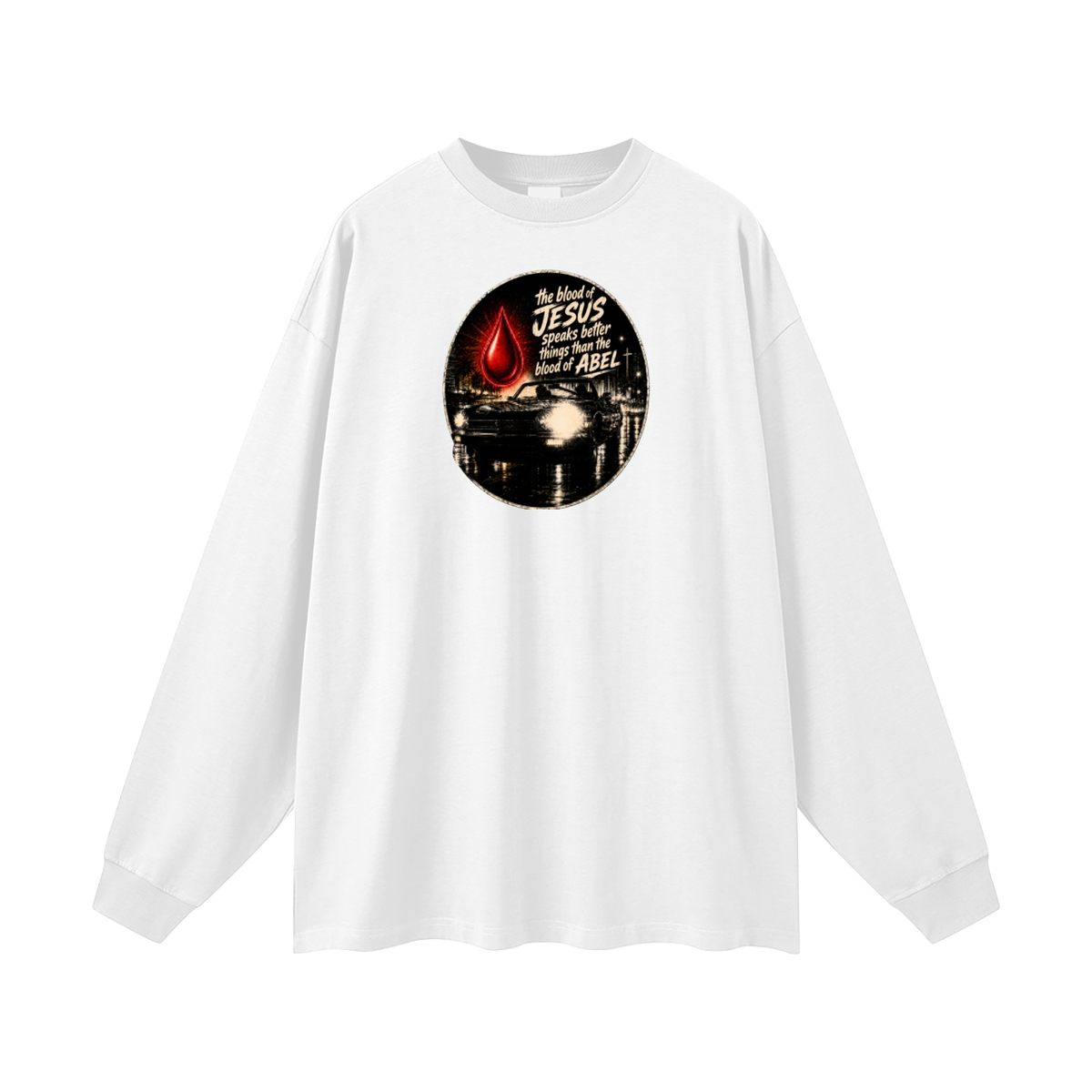 the blood of JESUS speaks better things than the blood of ABEL Long Sleeve T-Shirt