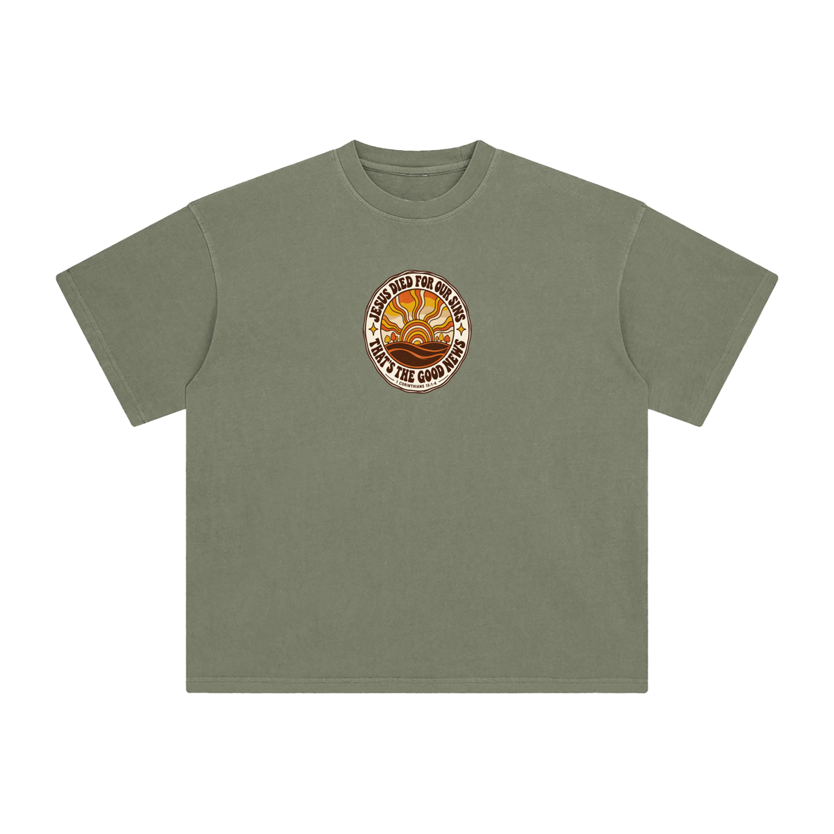 JESUS DIED FOR OUR SINS THAT'S THE GOOD NEWS 1 CORTHIANS 15:1-4 T-Shirt