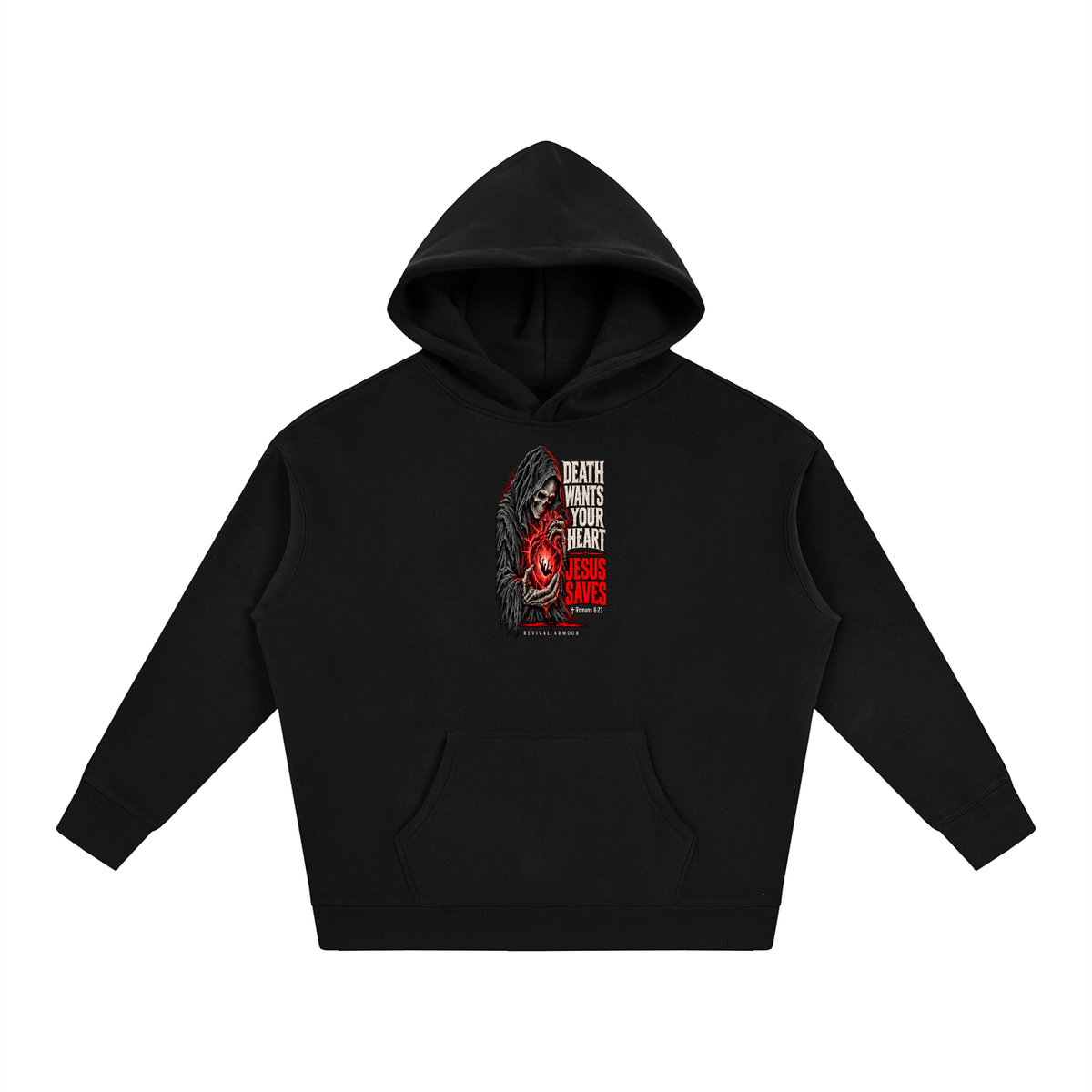 DEATH WANTS YOUR HEART JESUS SAVES ROMANS 6:23 REVIVAL ARMOUR Hoodie
