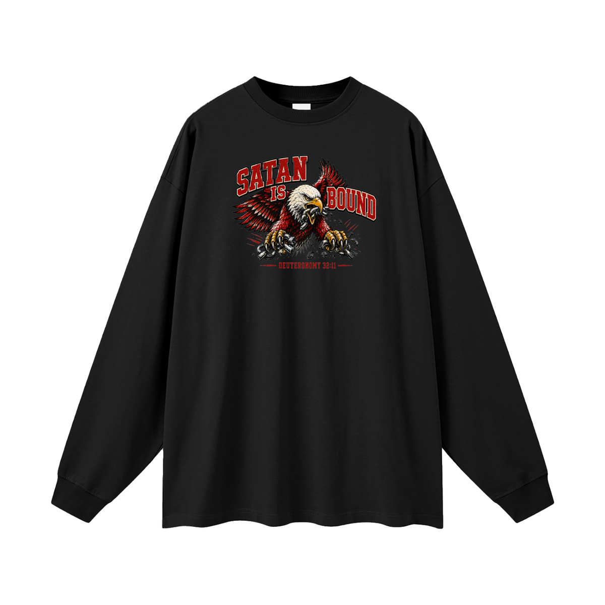 SATAN IS BOUND - DEUTERONOMY 32:11 - Long Sleeve T-Shirt