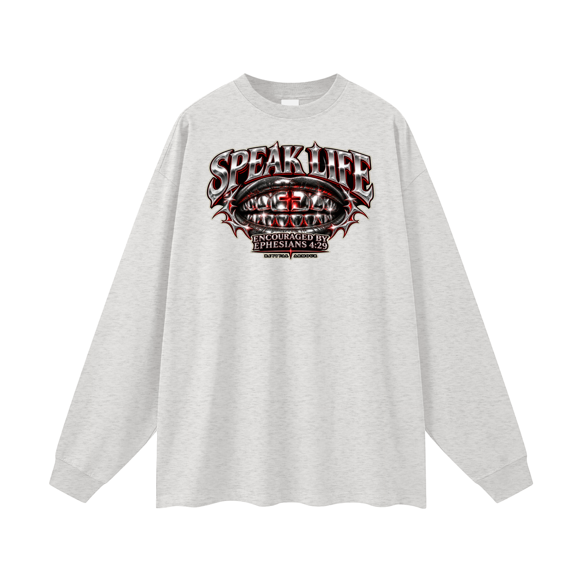 SPEAK LIFE ENCOURAGED BY EPHESIANS 4:29 Long Sleeve T-Shirt