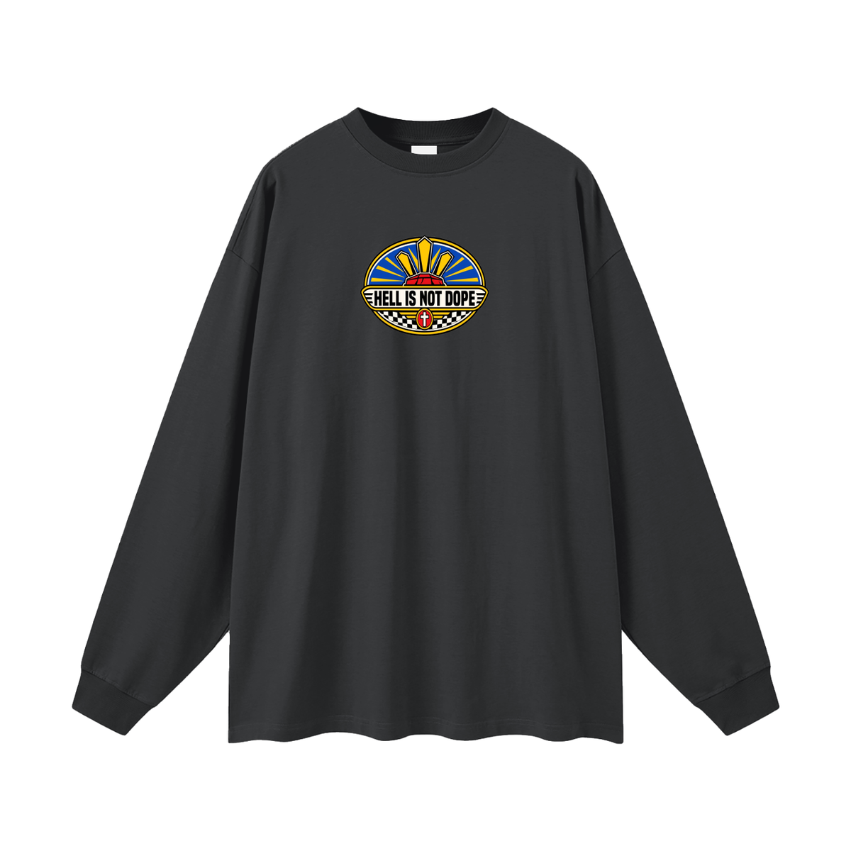 HELL IS NOT DOPE Long Sleeve T-Shirt