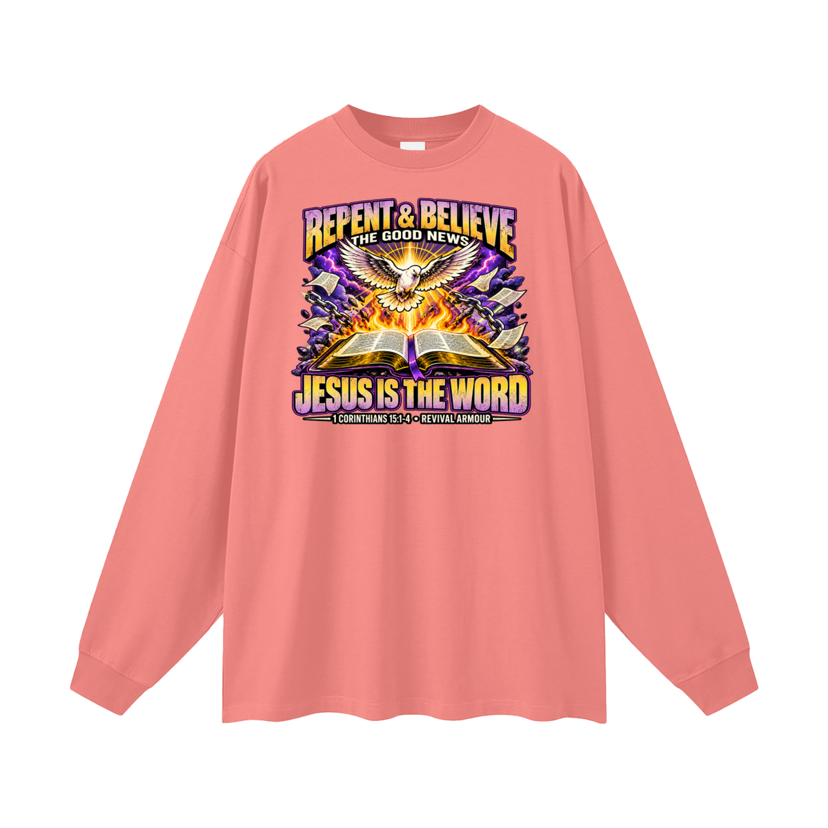 REPENT & BELIEVE THE GOOD NEW JESUS IS THE WORD 1 CORINTHIANS 15:1-4 REVIVAL ARMOUR Long Sleeve T-Shirt