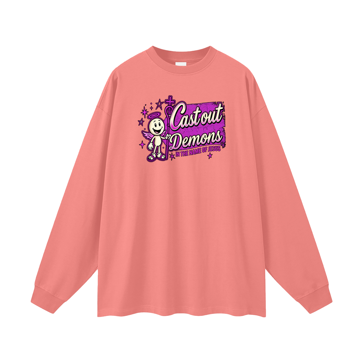 CAST OUT DEMONS IN THE NAME OF JESUS Long Sleeve T-Shirt