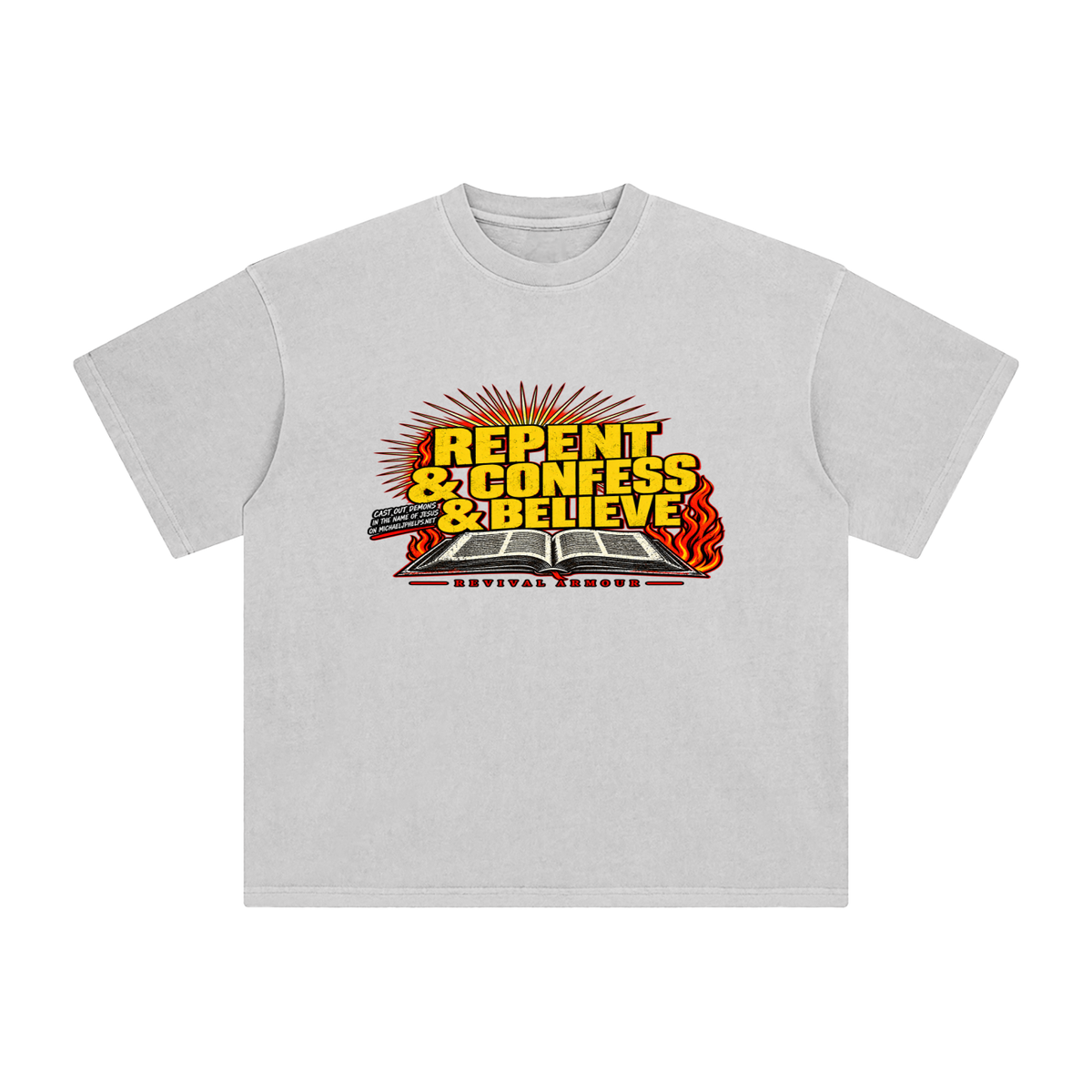 REPENT & CONFESS & BELIEVE T-Shirt