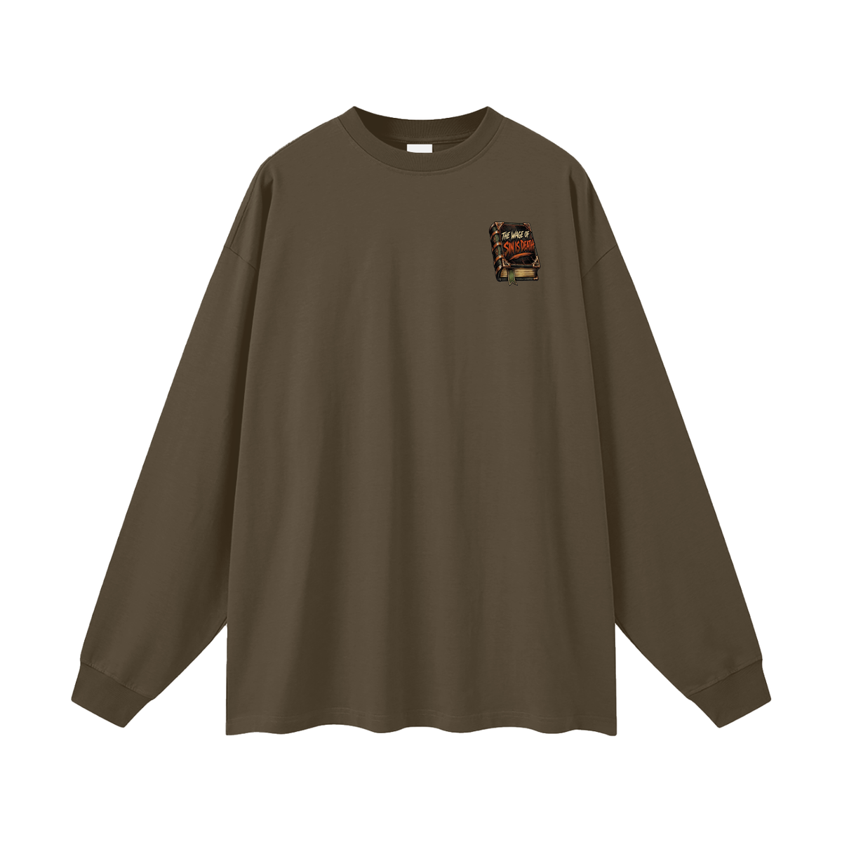 THE WAGE OF SIN IS DEATH REVIVAL ARMOUR I SHOULDN'T NEGLECT GOING TO CHURCH. ACCORDING TO HEBREWS 10:25-26 Long Sleeve T-Shirt