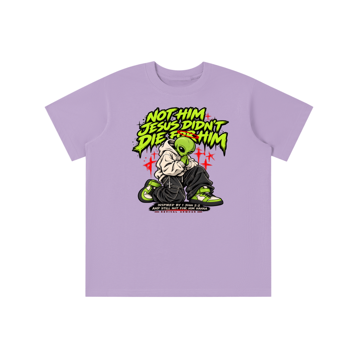 NOT HIM JESUS DIDN'T DIE FOR HIM INSPIRED BY 1 JOHN 2:2 AND STILL NOT FOR HIM HAAA youth T-shirt