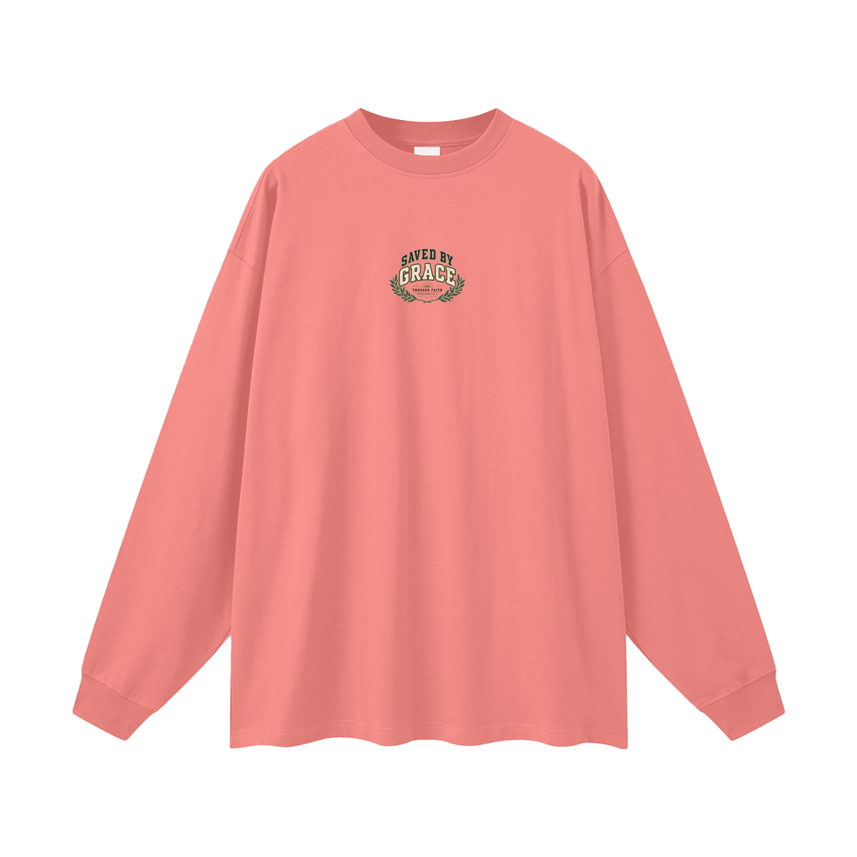 SAVED BY GRACE THROUGH FAITH NARROW IS THE WAY Long Sleeve T-Shirt